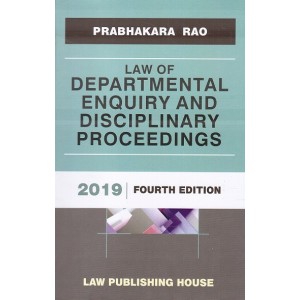 Prabhakara Rao's Law of Departmental Enquiry and Disciplinary Proceedings [HB] by Law Publishing House 